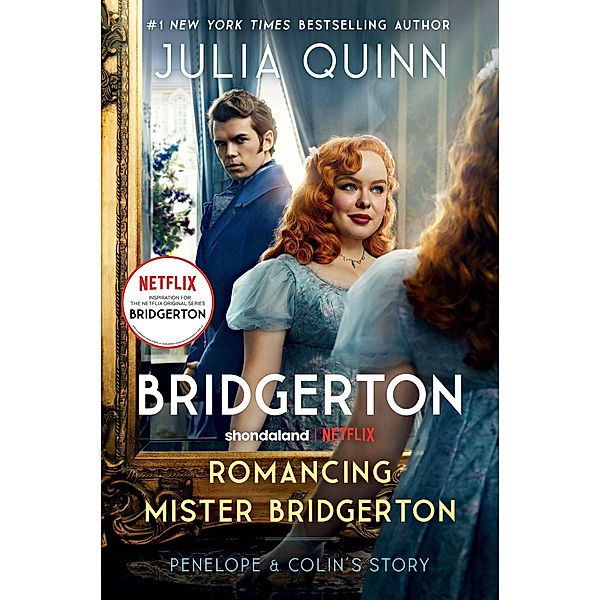 Romancing Mister Bridgerton. Penelope & Colin's Story. TV Tie-In, Julia Quinn