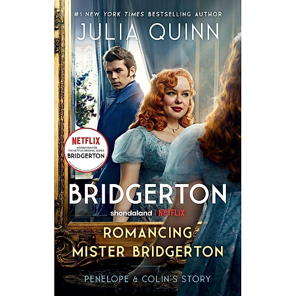 Romancing Mister Bridgerton. Penelope & Colin's StoryTV-Tie-In, Julia Quinn
