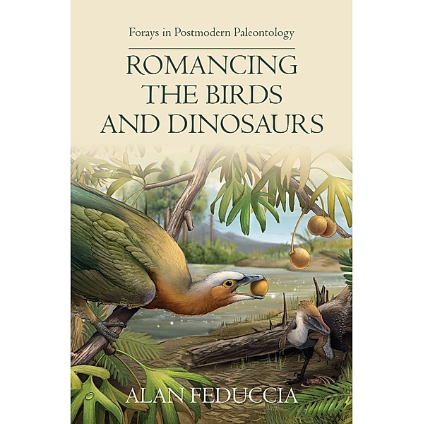 Romancing the Birds and Dinosaurs, Alan Feduccia