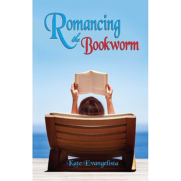 Romancing the Bookworm, Kate Evangelista
