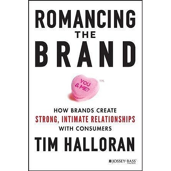 Romancing the Brand, Tim Halloran