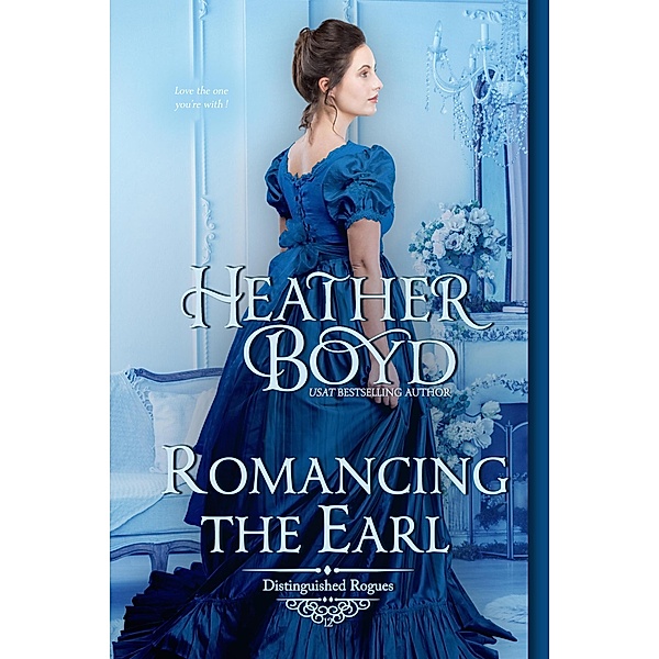 Romancing the Earl (Distinguished Rogues, #12) / Distinguished Rogues, Heather Boyd