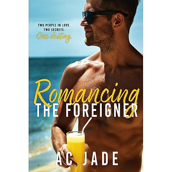 Romancing The Foreigner, A. C Jade, Ac Jade