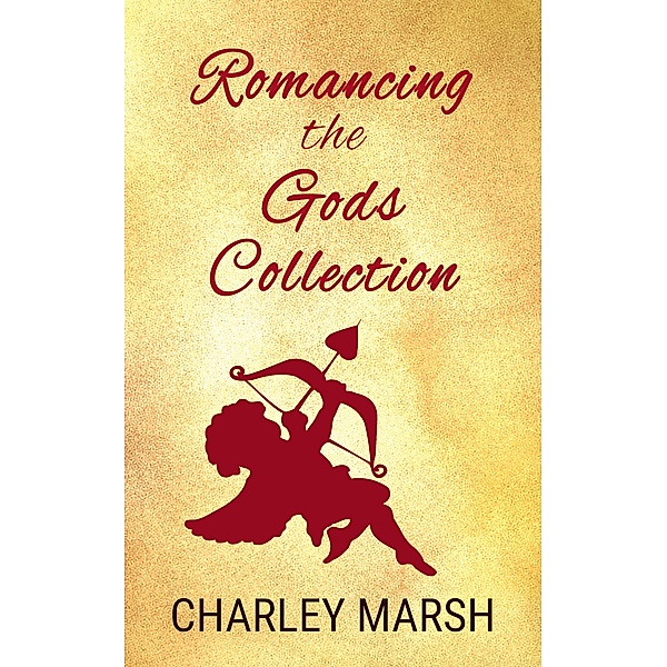 Romancing the Gods Collection / Romancing the Gods, Charley Marsh