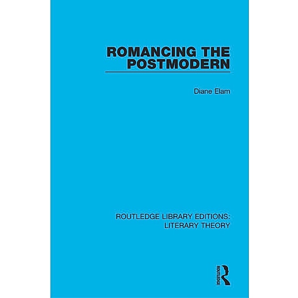 Romancing the Postmodern, Diane Elam