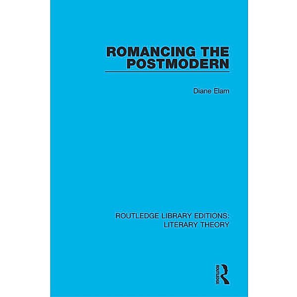 Romancing the Postmodern, Diane Elam