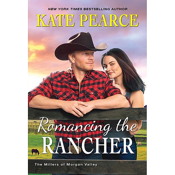 Romancing the Rancher / The Millers of Morgan Valley Bd.6, Kate Pearce