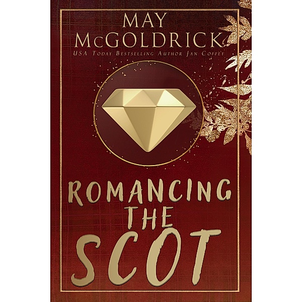 Romancing the Scot (Scottish Dream Series, #6) / Scottish Dream Series, May McGoldrick