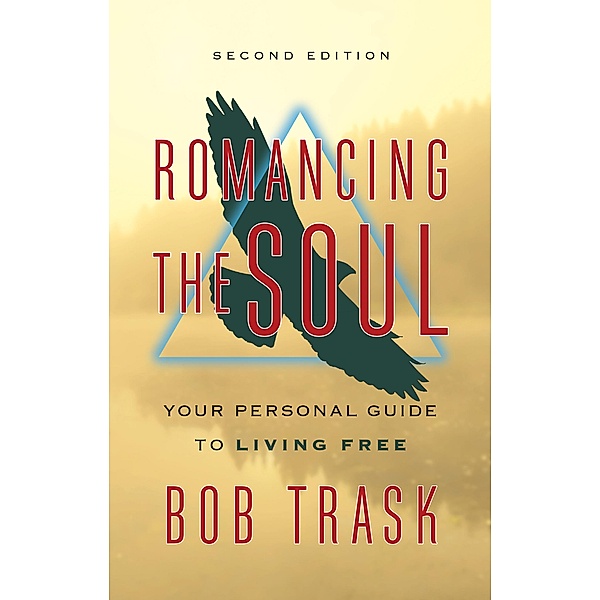 Romancing the Soul, Bob Trask