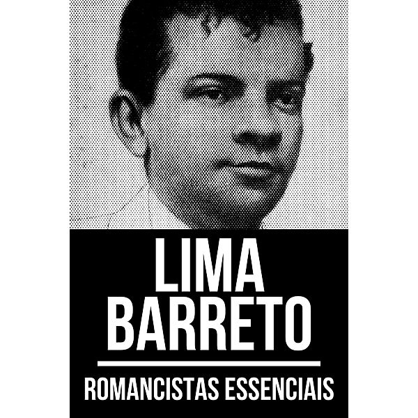 Romancistas Essenciais - Lima Barreto / Romancistas Essenciais Bd.16, Lima Barreto, August Nemo