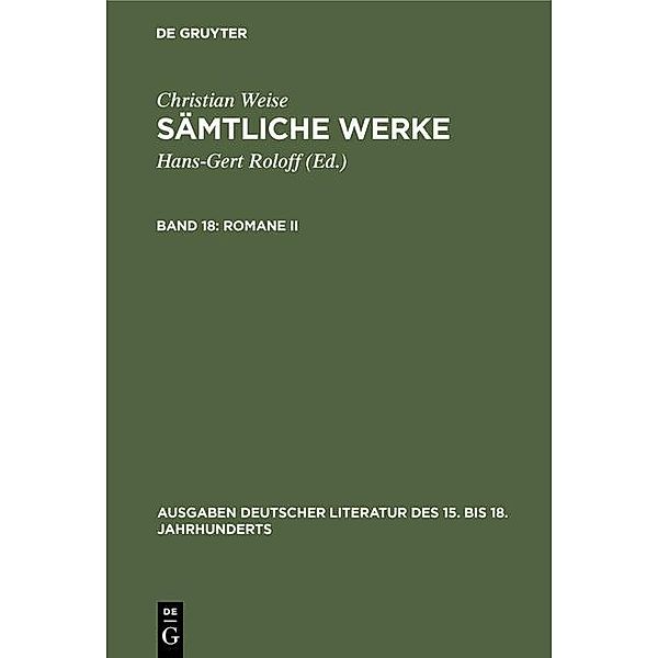 Romane II / Ausgaben deutscher Literatur des 15. bis 18. Jahrhunderts Bd.163, Christian Weise