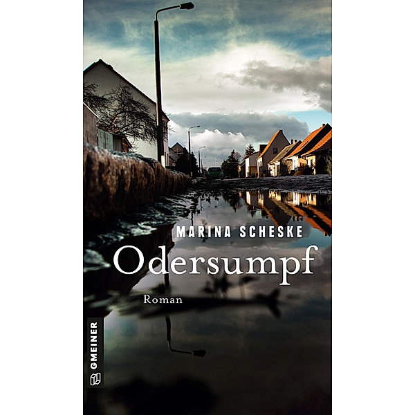 Romane im GMEINER-Verlag / Odersumpf, Marina Scheske