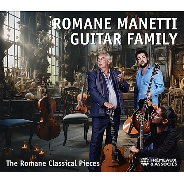 Romane Manetti Guitar Family - The Romane Classical Pieces, Romane, Richard Manetti, Pierre Manetti