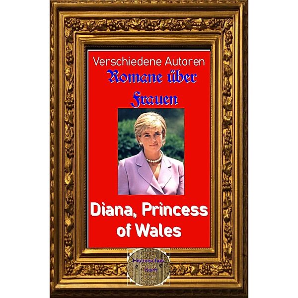 Romane über Frauen, 22. Diana, Princess of Wales, Verschiedene Autoren