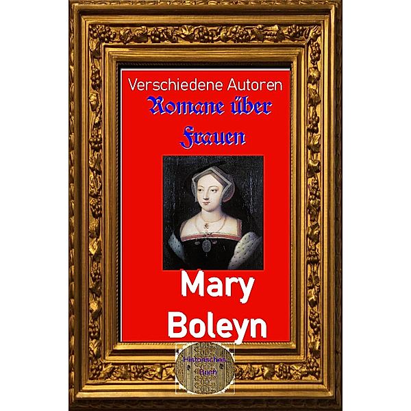 Romane über Frauen, 39. Mary Boleyn, Verschiedene Autoren