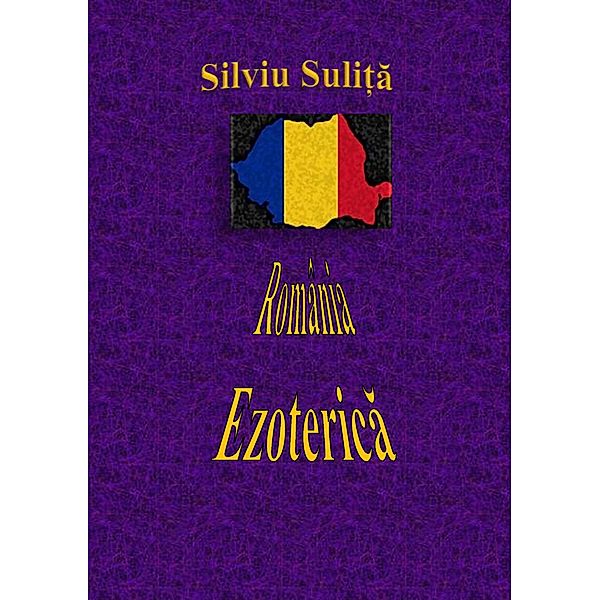 România Ezoterica, Silviu Suli¿a