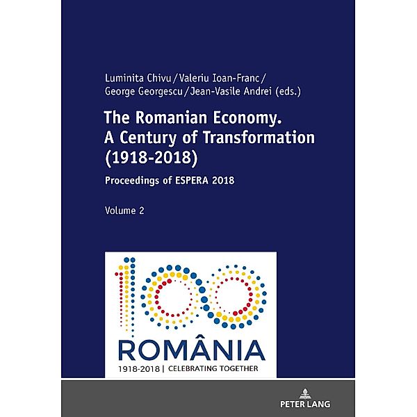 Romanian Economy. A Century of Transformation (1918-2018)