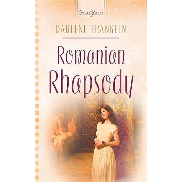Romanian Rhapsody, Darlene Franklin