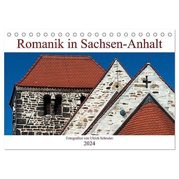 Romanik in Sachsen-Anhalt (Tischkalender 2024 DIN A5 quer), CALVENDO Monatskalender, Ulrich Schrader