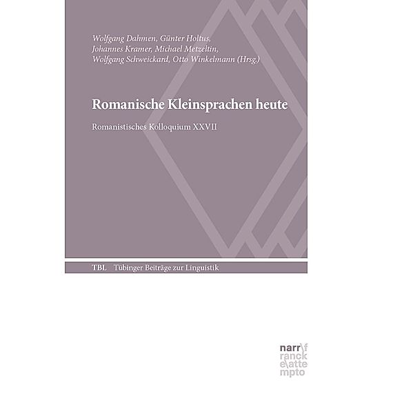 Romanische Kleinsprachen heute / Tübinger Beiträge zur Linguistik (TBL) Bd.546
