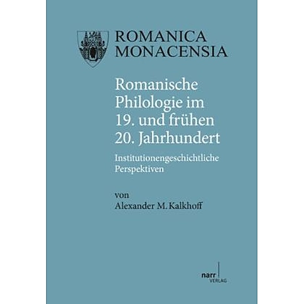 Romanische Philologie im 19. und frühen 20. Jahrhundert, Alexander M. Kalkhof