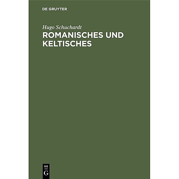 Romanisches und keltisches, Hugo Schuchardt