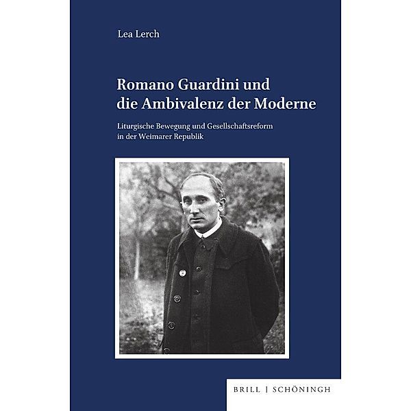 Romano Guardini und die Ambivalenz der Moderne, Lea Lerch