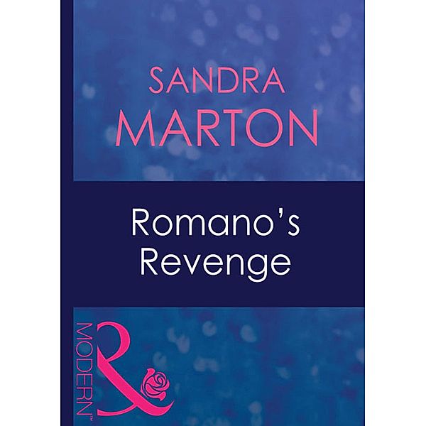 Romano's Revenge (Mills & Boon Modern), Sandra Marton