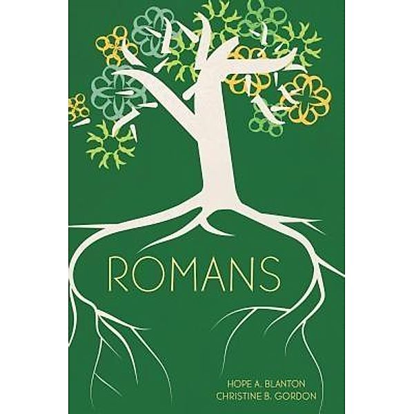 Romans / 19Baskets, Inc., Hope A Blanton, Christine B Gordon
