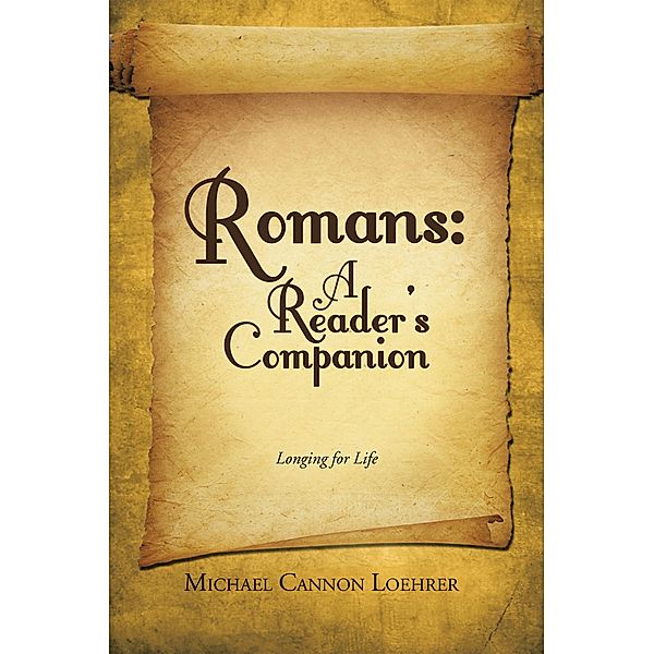 Romans: A Reader's Companion, Michael Cannon Loehrer