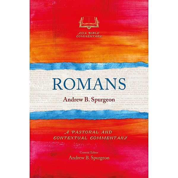 Romans / Asia Bible Commentary Series, Andrew B. Spurgeon