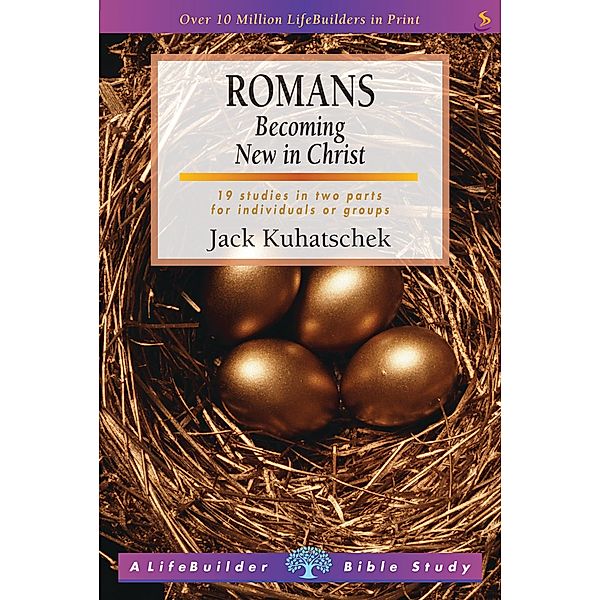 Romans / LifeBuilder Bible studies Bd.0, Jack Kuhatschek