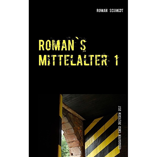 Roman's Mittelalter 1, Roman Schmidt