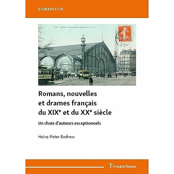 Romans, nouvelles et drames français du XIXe et du XXe siècle, Heinz-Peter Endress