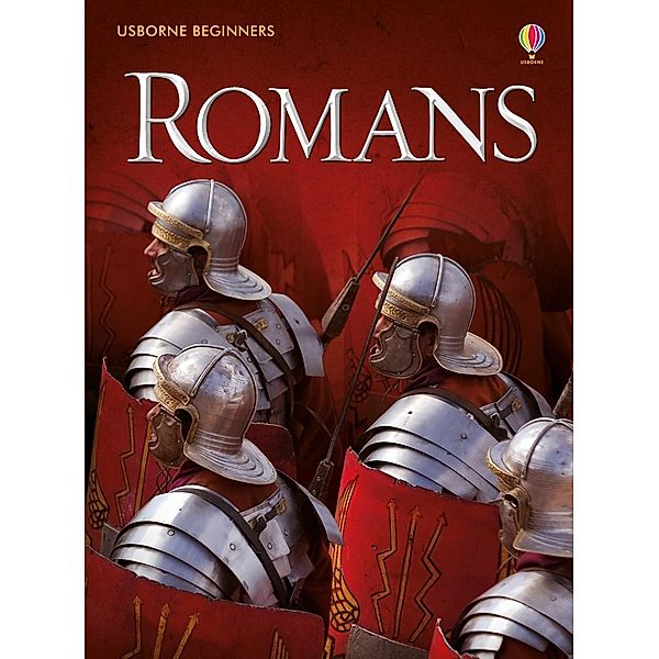 Romans / Usborne Publishing Ltd, Katie Daynes