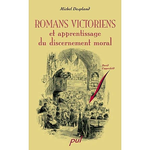 Romans victoriens et apprentissage du discernement, Michel Despland Michel Despland