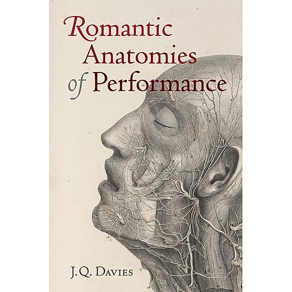 Romantic Anatomies of Performance, James Q. Davies
