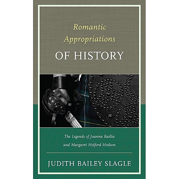 Romantic Appropriations of History, Judith Bailey-Slagle