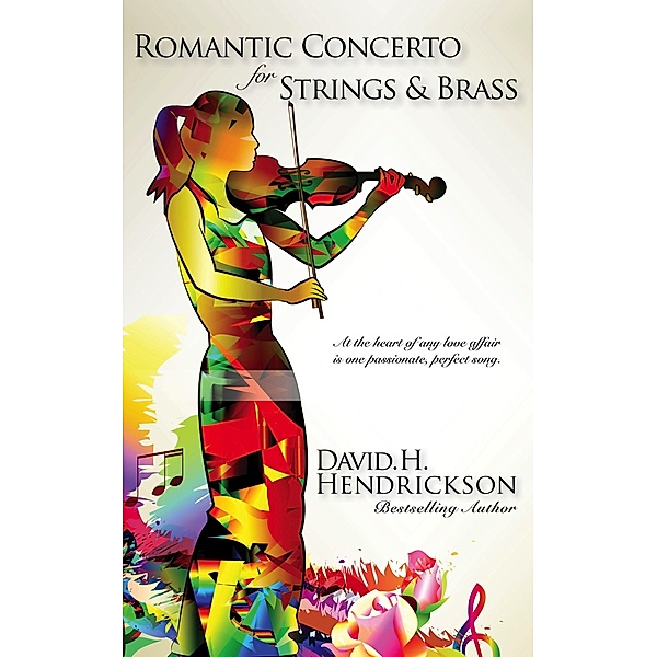 Romantic Concerto for Strings and Brass, David H. Hendrickson
