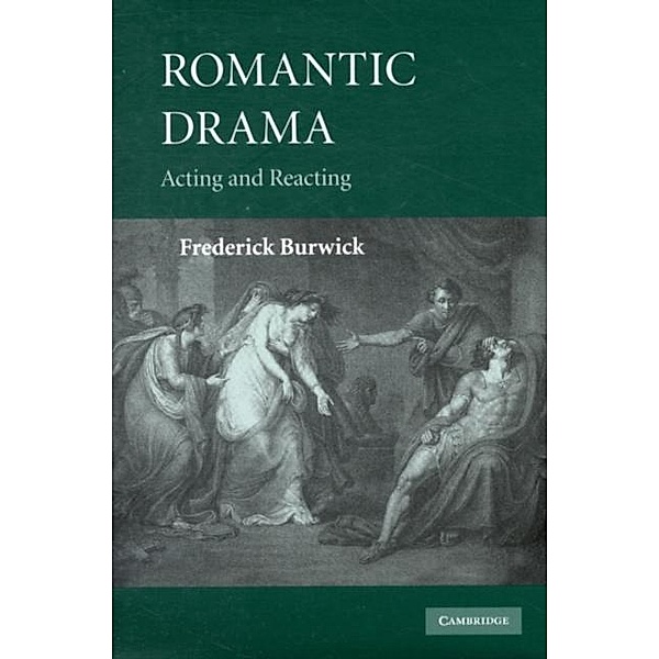 Romantic Drama, Frederick Burwick