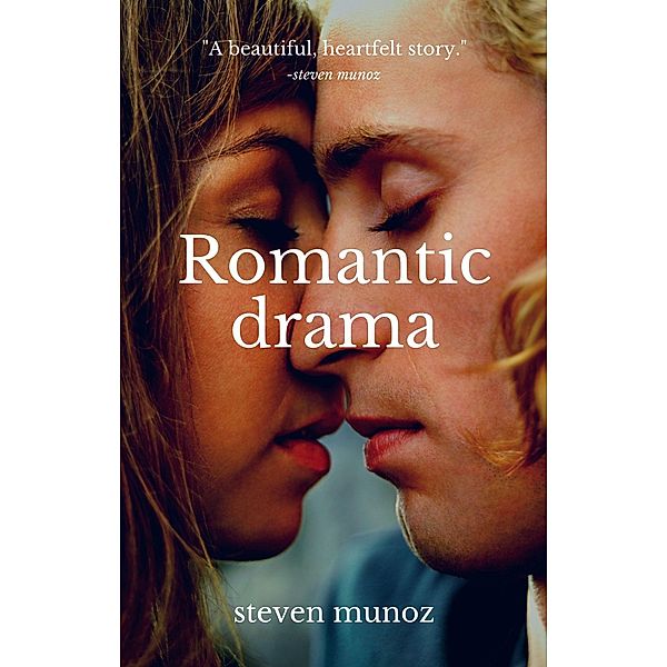 Romantic drama, Steven Munoz