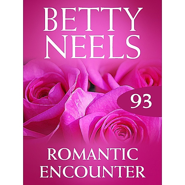Romantic Encounter (Betty Neels Collection, Book 93), Betty Neels