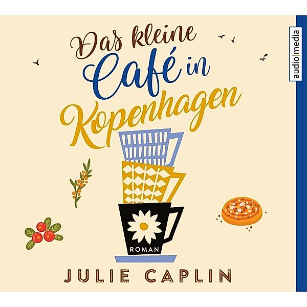 Romantic Escapes - 1 - Das kleine Café in Kopenhagen, Julie Caplin, Yara Blümel