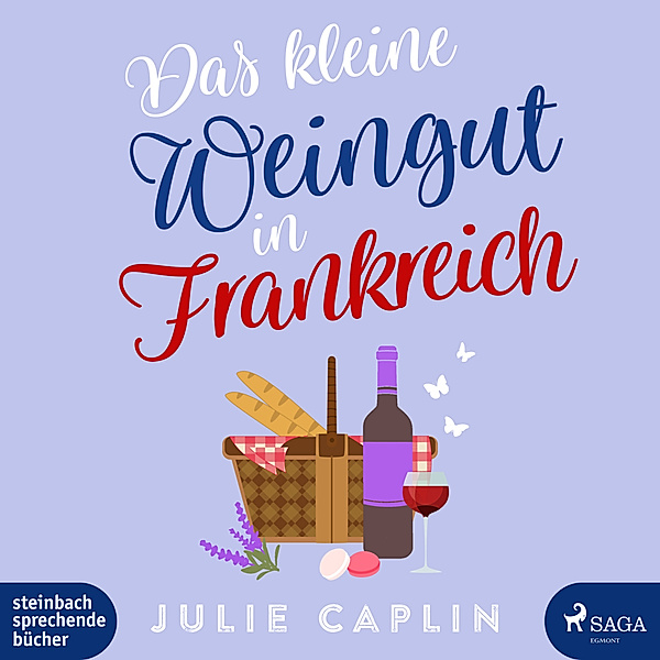 Romantic Escapes - 10 - Das kleine Weingut in Frankreich, Julie Caplin
