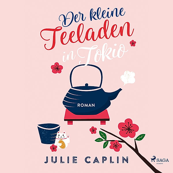 Romantic Escapes - 5 - Der kleine Teeladen in Tokio, Julie Caplin