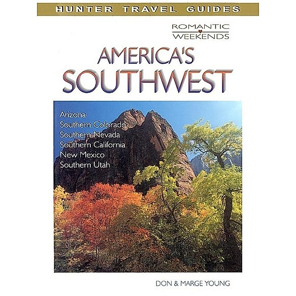Romantic Escapes in America's Southwest / Hunter Publishing, Don Young