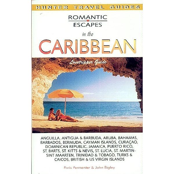 Romantic Escapes in the Caribbean / Hunter Publishing, Paris Permenter