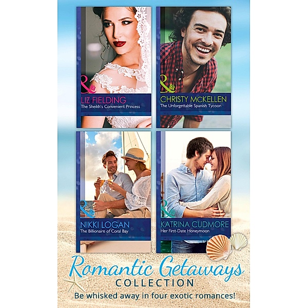 Romantic Getaways Collection (Romantic Getaways), Christy Mckellen, Liz Fielding, Nikki Logan, Katrina Cudmore