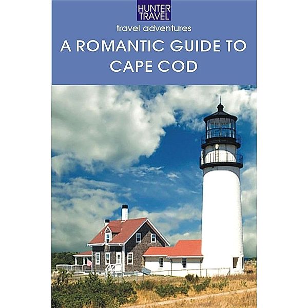 Romantic Guide to Cape Cod, Cynthia Mascott