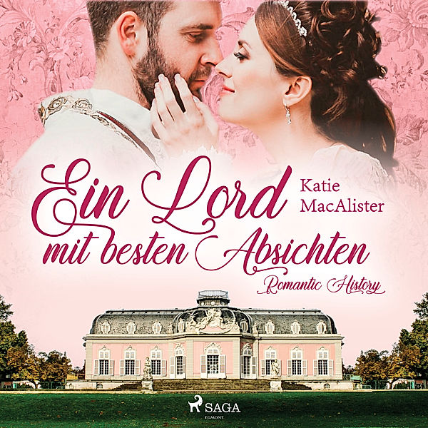 Romantic History - 1 - Ein Lord mit besten Absichten - Romantic History 1, Katie MacAlister